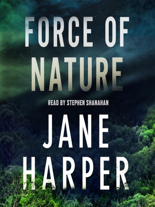 Title details for Force of Nature by Jane Harper - Available